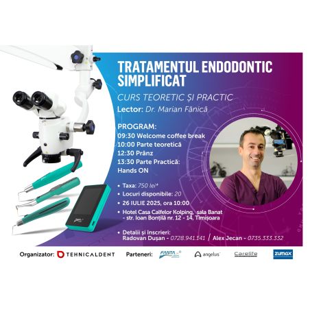 26 iulie 2025 Timisoara TRATAMENTUL ENDODONTIC SIMPLIFICAT 26 iulie 2025 Timisoara TRATAMENTUL ENDODONTIC SIMPLIFICAT